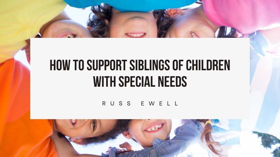 How to Support Siblings of Children with Special Needs