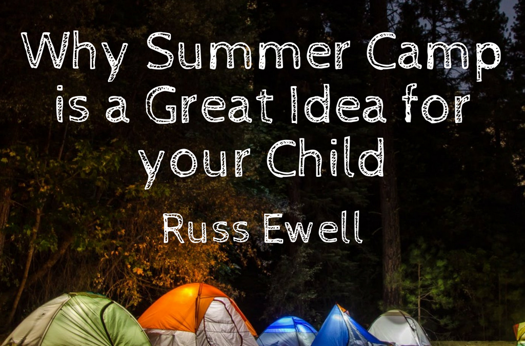 Why Summer Camp Is a Great Idea For Your Child