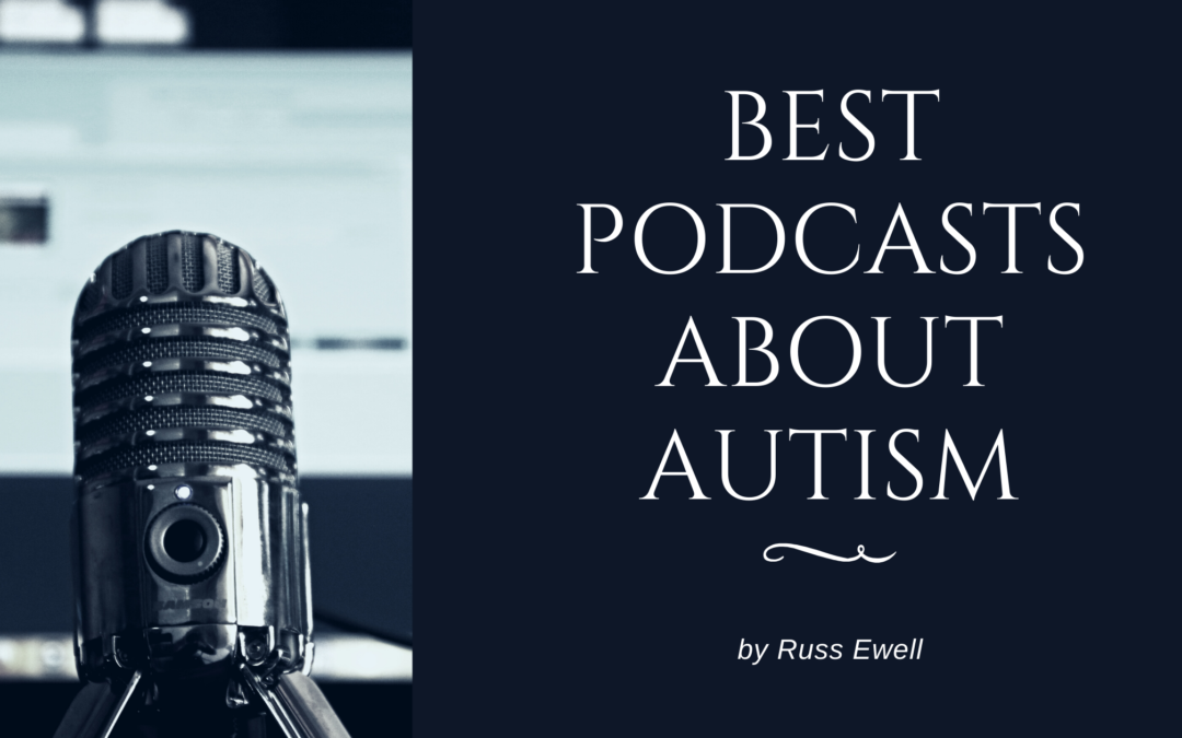 Best Podcasts About Autism