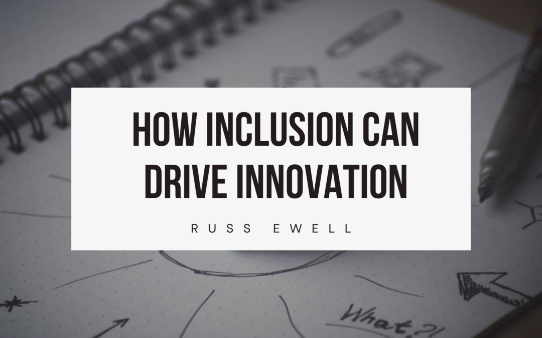 How Inclusion Can Drive Innovation