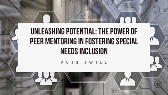 Unleashing Potential: The Power of Peer Mentoring in Fostering Special Needs Inclusion