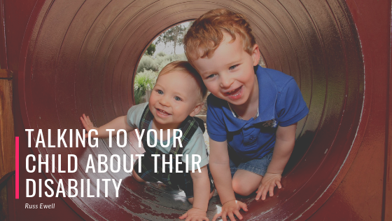Talking to Your Child about Their Disability